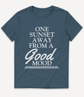 ONE SUNSET AWAY IN A GOOD MOOD T-SHIRT - Image 9