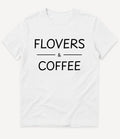 FLOVERS AND COFFEE T-SHIRT - Image 10