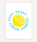 EASY PEASY LEMON SQUEEZY POSTER - Image 1