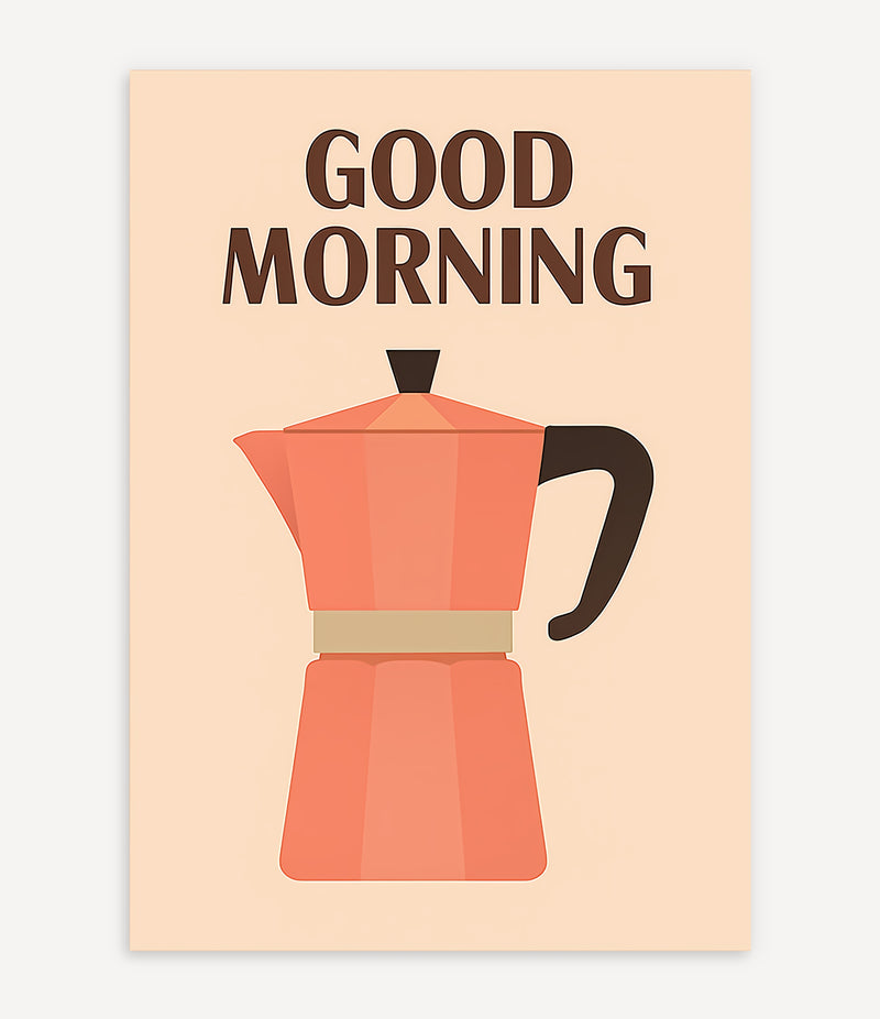GOOD MORNING POSTER