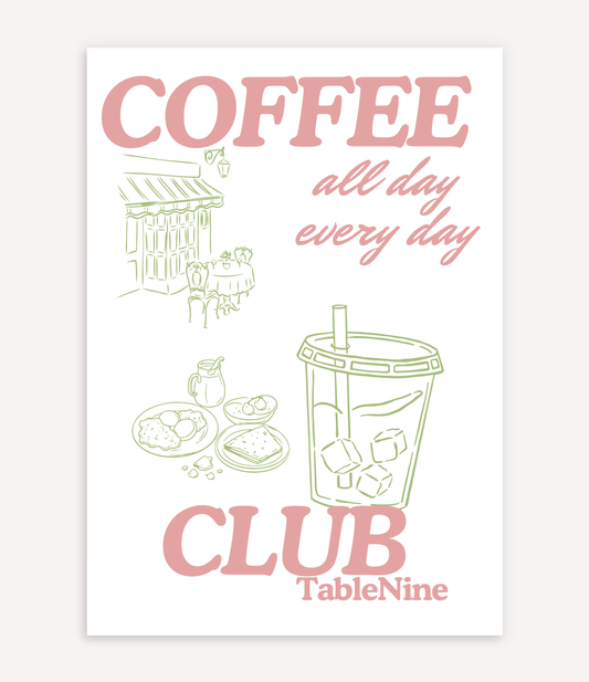 COFFEE ALL DAY EVERY DAY POSTER