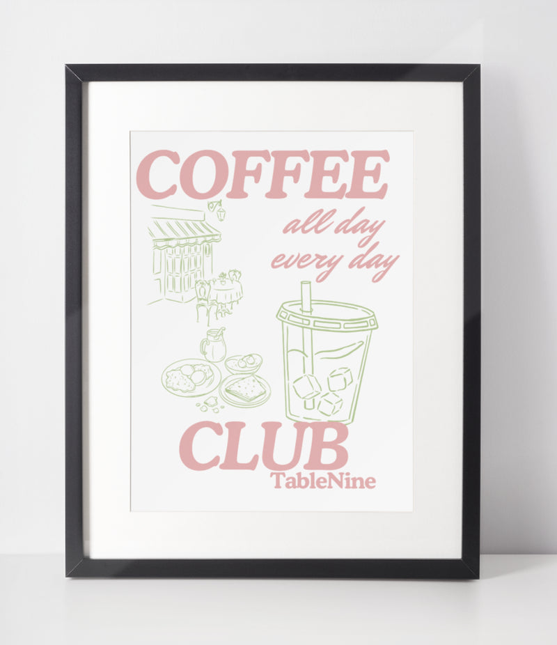 COFFEE ALL DAY EVERY DAY POSTER