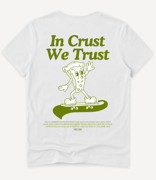 IN CRUST WE TRUST T-SHIRT