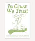 IN CRUST WE TRUST POSTER - Image 1