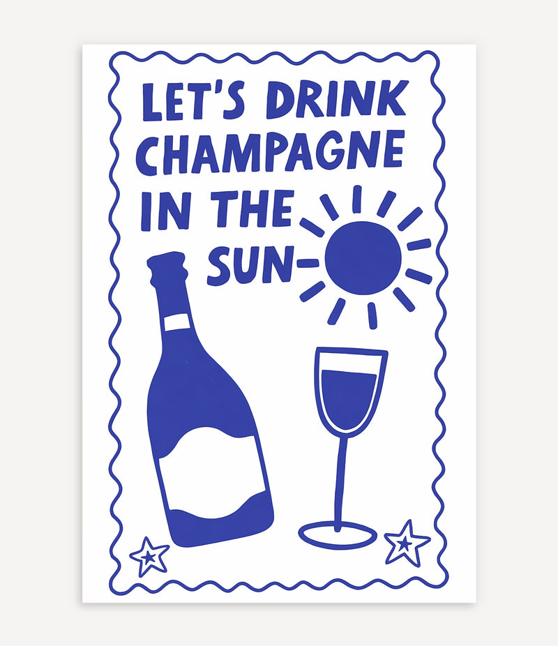 CHAMPAGNE IN THE SUN POSTER