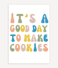 IT'S A GOOD DAY TO MAKE COOKIES POSTER - Image 1