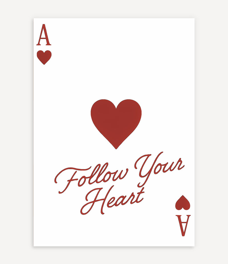 FOLLOW YOUR HEART ASS POSTER