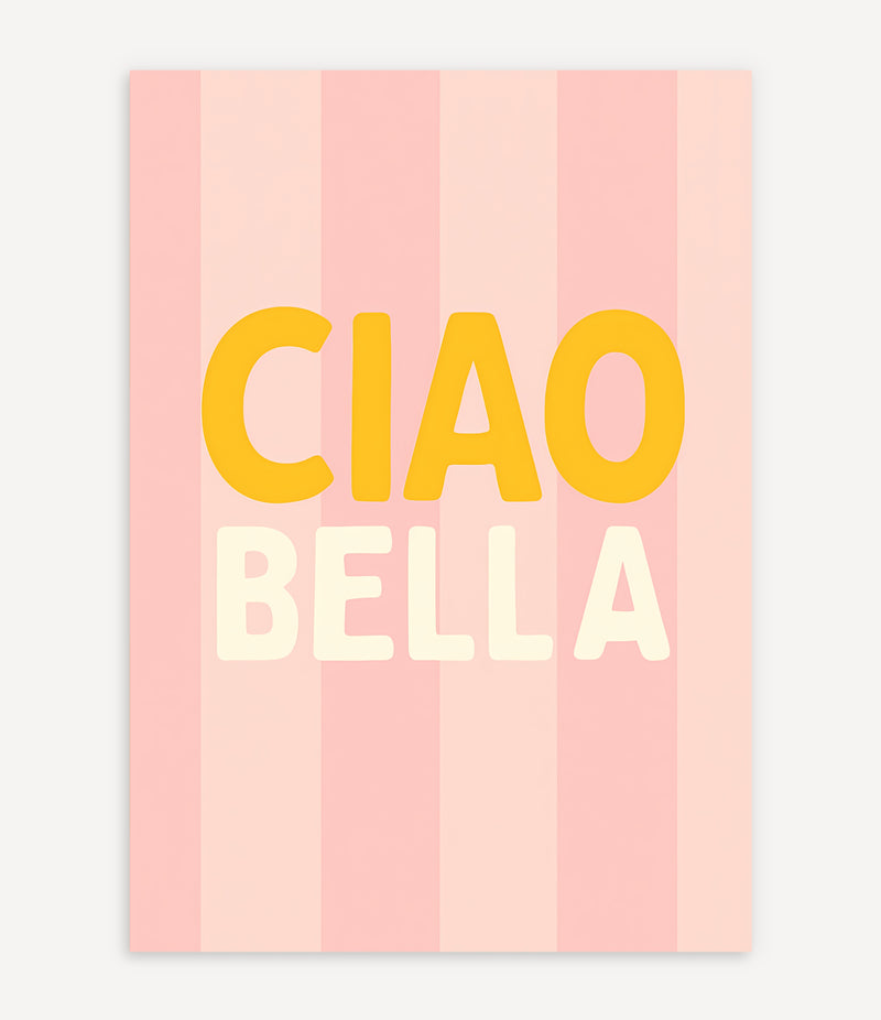 CIAO BELLA POSTER IN ROSA