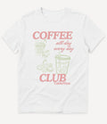 COFFEE ALL DAY EVERY DAY T-SHIRT - Image 10