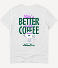 LIFE'S BETTER WITH COFFEE T-SHIRT - Image 1