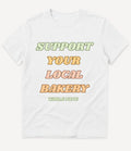 SUPPORT YOUR LOCAL BAKERY T-SHIRT - Image 10